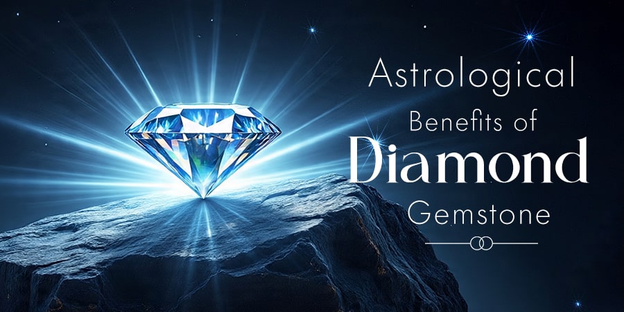Astrological Benefits of Diamond